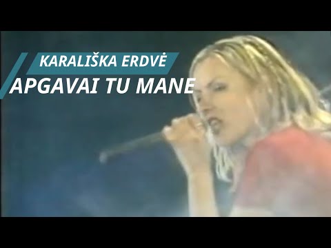 KARALISKA ERDVE   Apgavai tu mane