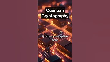 Quantum Cryptography: The Future of Unbreakable Security