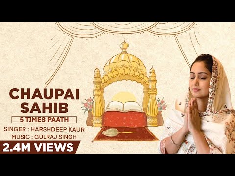 Chaupai Sahib by Harshdeep Kaur & Gulraj Singh | Full Paath with Lyrics & Translation