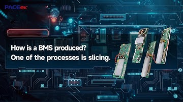 How BMS are made - PACEex Factory Tour E01