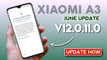 XIAOMI A3 - June New Update⚡⚡ V12.0.11.0 [June Patch And Improvement]