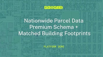 Regrid Nationwide Parcel Data Premium Schema + Matched Building Footprints - Platform Demo