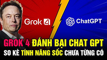 Grok 4 Đánh Bại Chat GPT? So Kè Tính Năng Sốc Chưa Từng Có