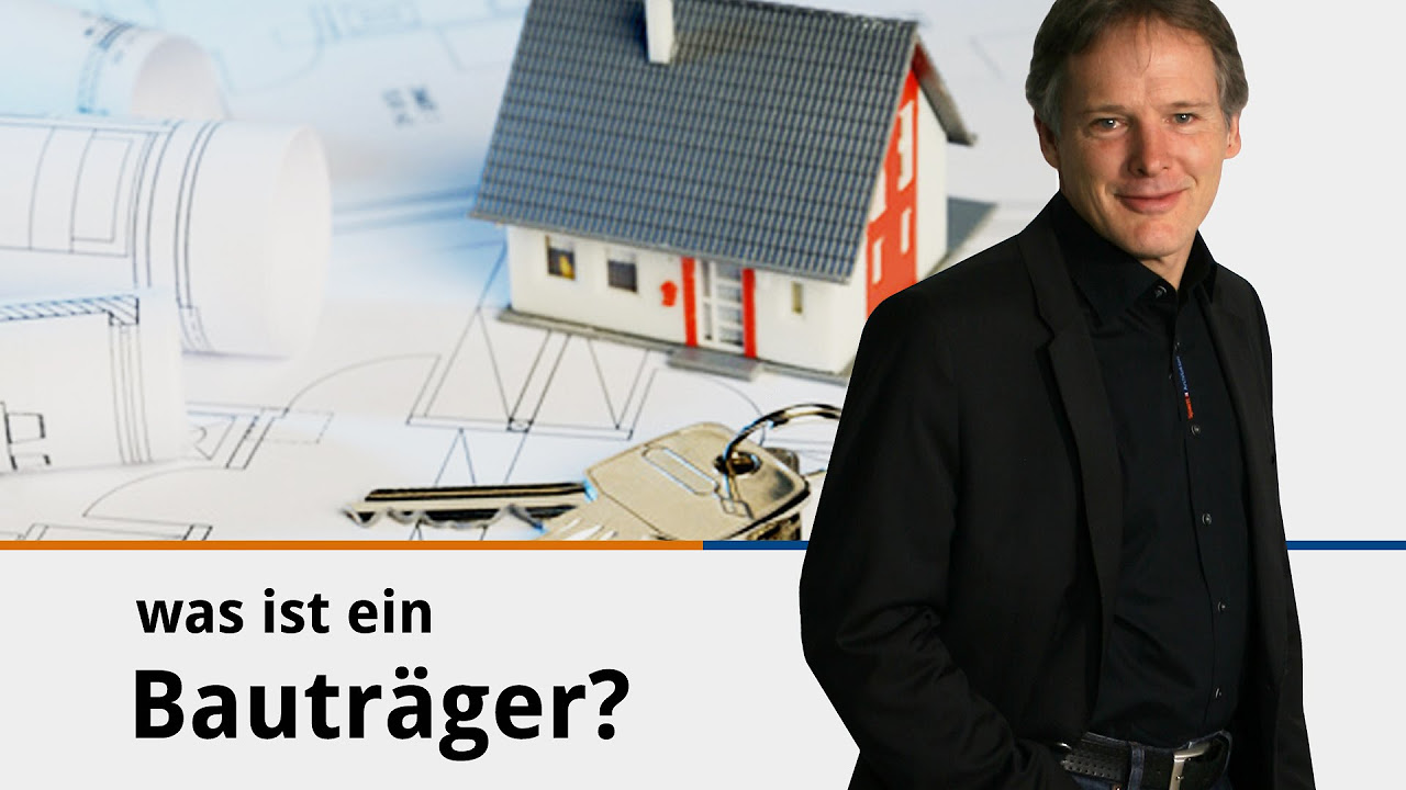 New Was ist ein Bauträger?