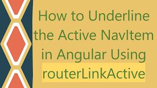 How to Underline the Active NavItem in Angular Using routerLinkActive