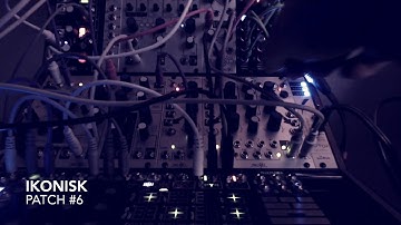 Ikonisk - Patch #6 - Make Noise DPO, Wogglebug, RxMx, FxDf, Maths, Function, Rene, Tempi