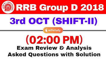 RRB Group D (3 Oct 2018, Shift-II) Exam Analysis & Asked Questions