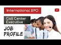 Call center executive (international BPO) job profile || life of BPO Executive