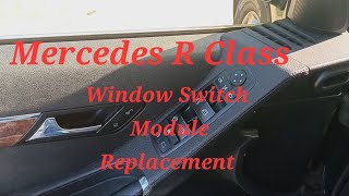 Mercedes R Class Door Panel Removal & Window Switch Module Replacement