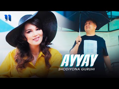 Shodiyona guruhi — Ayyay (Official Music Video)