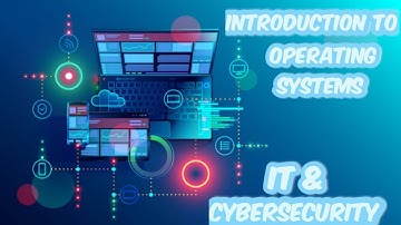 Introduction to Operating System | It & Cybersecurity Skills