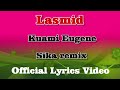 Lasmid Sika Remix ft Kuami Eugene Official Lyrics Video