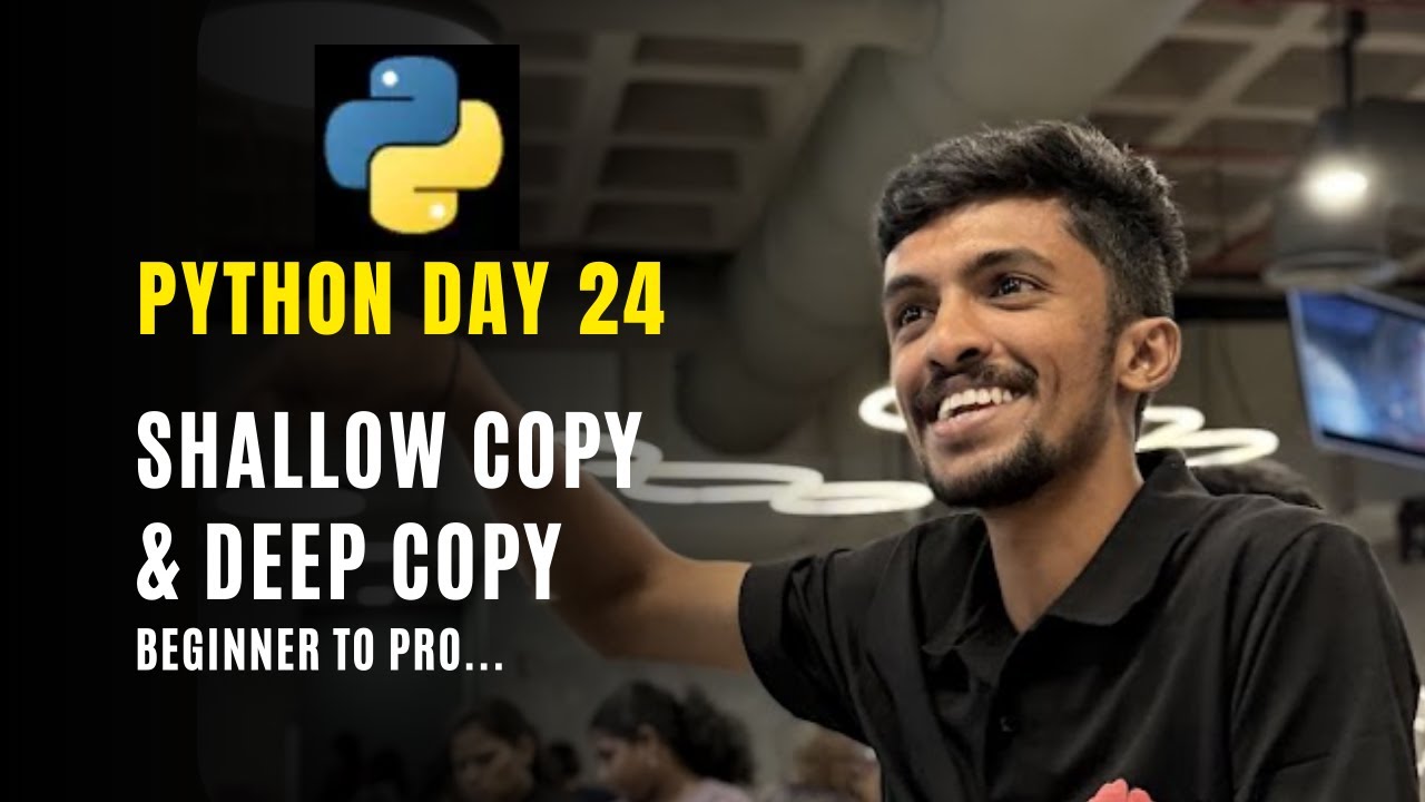 Day - 24: Shallow copy and deep copy in python 