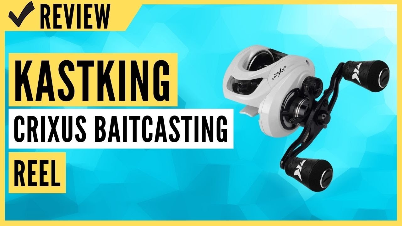 KastKing Crixus Baitcasting Reel Review 