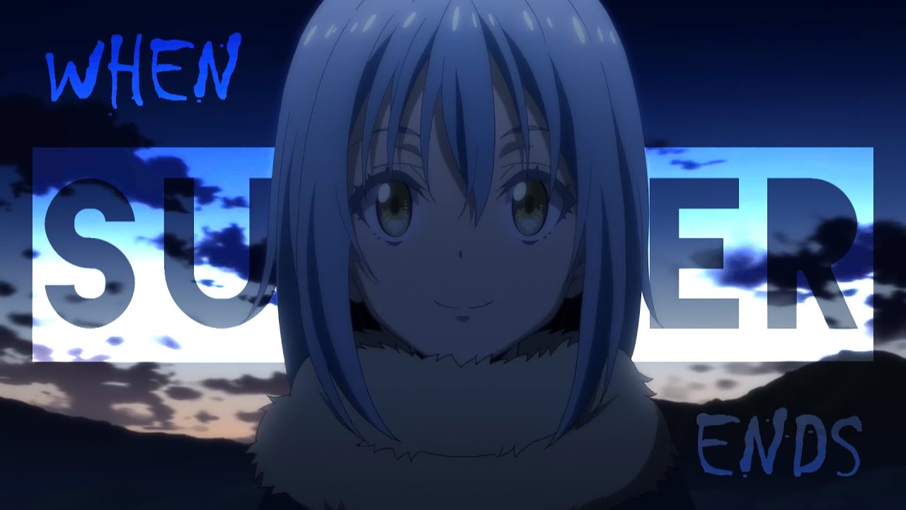 Rimuru Tempest AMV - WHEN SUMMER ENDS [CRIM] - YouTube