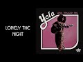 Yola  lonely the night official audio