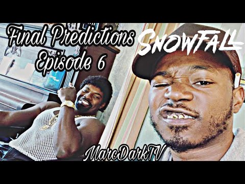 SNOWFALL SEASON 4 EPISODE 6 FINAL PREDICTIONS!!!