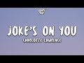 Joke's On You by Charlotte Lawrence (Lyrics) - YouTube