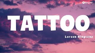 Loreen – Tattoo Ringtone | Ringdd