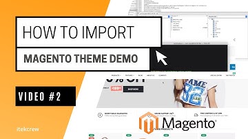 How to Import Magento 2 theme demo? - Step by step Guideline