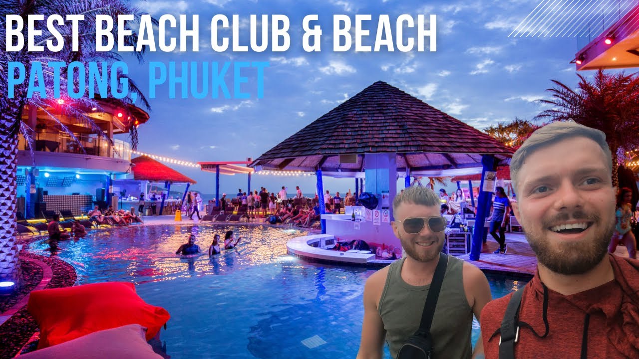 Best Beach Club Phuket🔥 (Plus the Nicest Beach in Patong) 🇹🇭