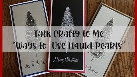 "Ways to Use Liquid Pearls" Video Tutorial