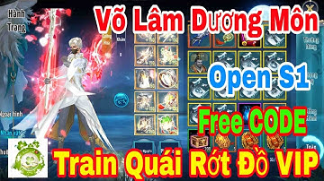 VLTK Mobile 21 Phái: Dương Môn Open S1 Hôm Nay 17h00 Ngày 09/05 | Free CODE + Train Quái Nhận Đồ