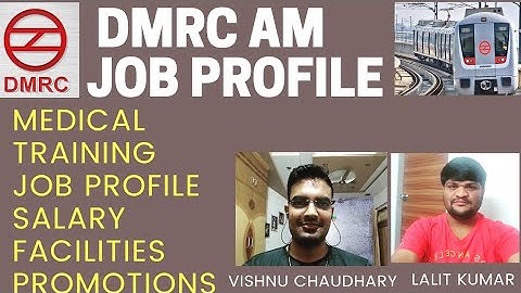 DMRC A.M. Job Profile | Training, Salary, Facilities & Promotion | Vishnu Chaudhary with Lalit Kumar