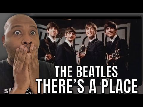 First Time Hearing | The Beatles - There’s A Place Reaction