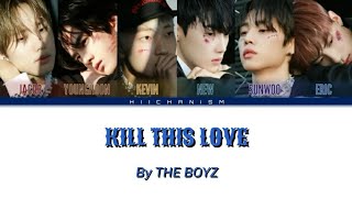 THE BOYZ - KILL THIS LOVE Lyrics [HAN/ROM/ENG]