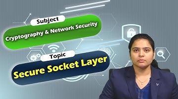 LEC24|Cryptography & Network Security | Secure Socket Layer by  Ms. M . Saranya