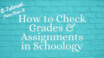 Checking Grades & Assignments in Schoology