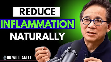 reduce INFLAMMATION naturally | Dr. William Li