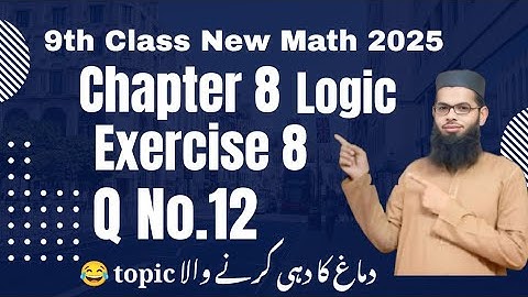 Class 9th Math | Exercise 8 Q12 | Logic Chapter | Proof of Odd and Even Integers | Full Solution