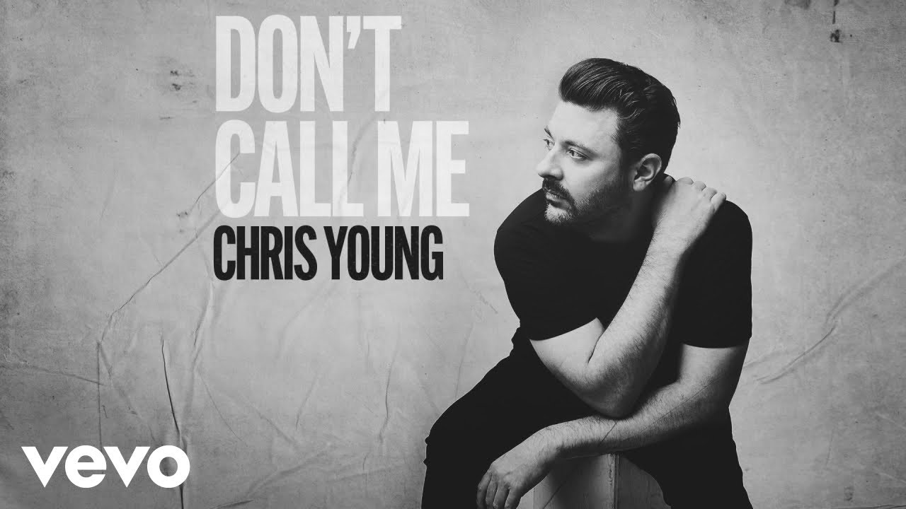 Chris Young - Don't Call Me (Official Audio)
