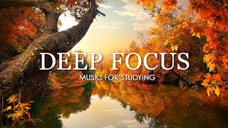 Deep Focus Music To Improve Concentration - 12 Hours of Ambient Study Music to Concentrate #326