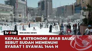 Arab Saudi Pastikan 1 Syawal 1444 H pada Hari Jumat | Breaking News tvOne