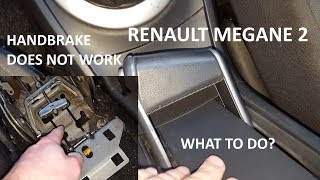 Renault Megane 2 handbrake / parking brake does not work, what to do, quick fix