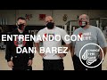 Entrenando con dani barez   fight 4 life 