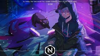 DJ VIRAL TIK TOK | DUSK TILL DAWN TERBARU 2021 (SLOW ANGKLUNG)