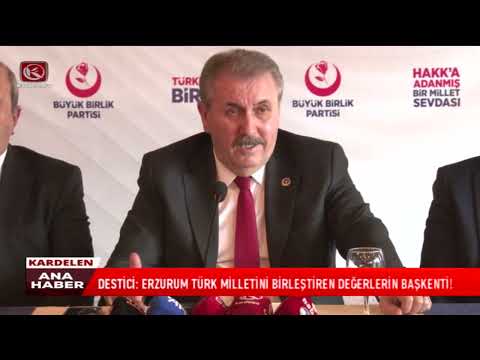 BBP GENEL BAŞKANI ERZURUM’DA GÜNDEMİ DEĞERLENDİRDİ