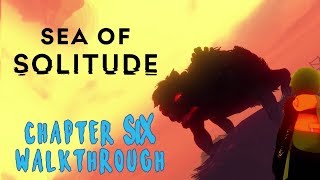 Sea of Solitude chapter 06 Walkthrough