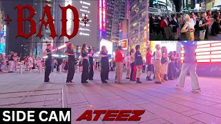 [SIDE CAM | KPOP IN PUBLIC TIMES SQUARE | ONE TAKE] ATEEZ (에이티즈) - ‘BAD’ | Dance Cover by GRL1S