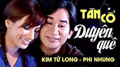 Kim Tử Long ft. Phi Nhung - Tân cổ Duyên quê | Official Music Video