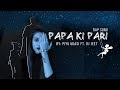 Papa ki pari  piyu udasi ft dj jeet  official music  rap song 2019