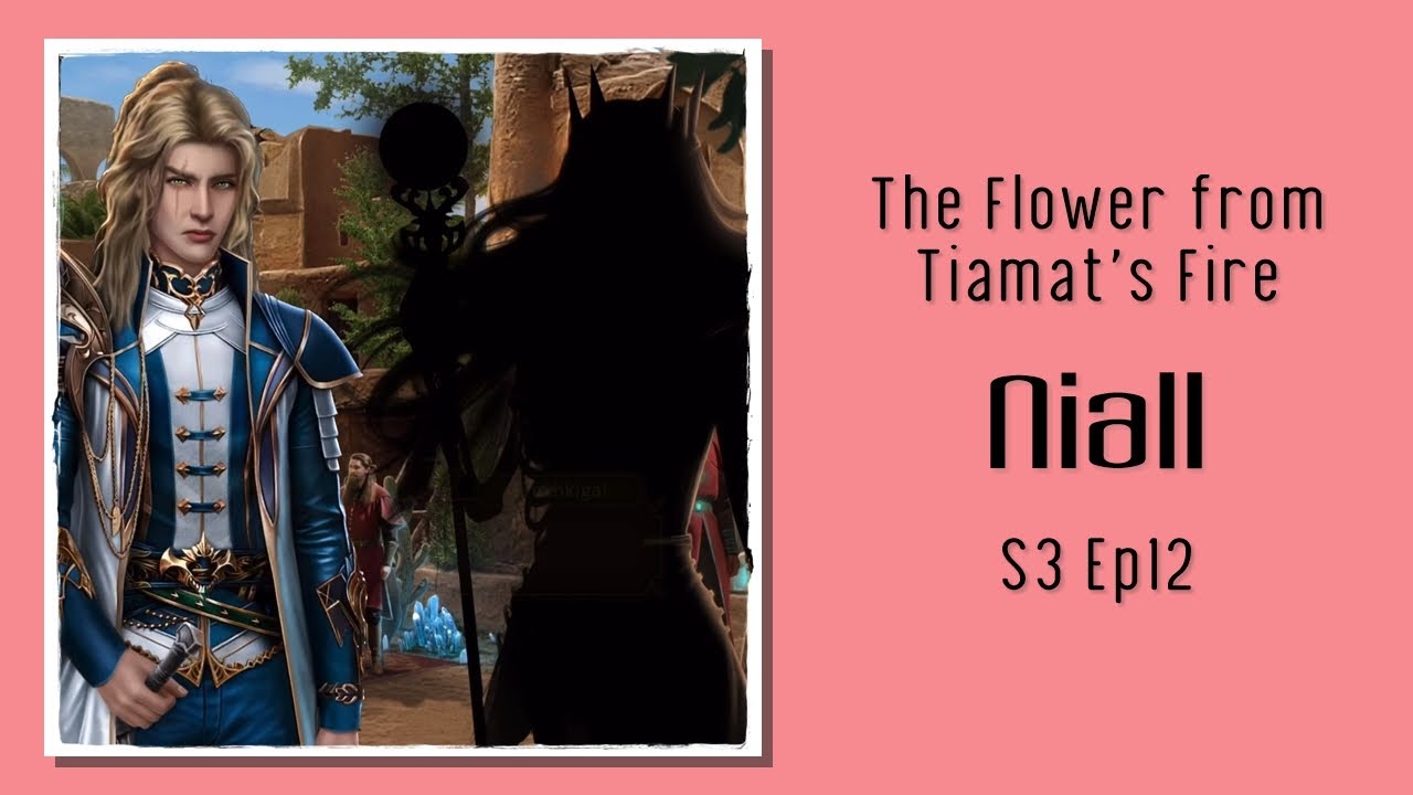 Romance Club The Flower from Tiamat's Fire (Niall Route) Season