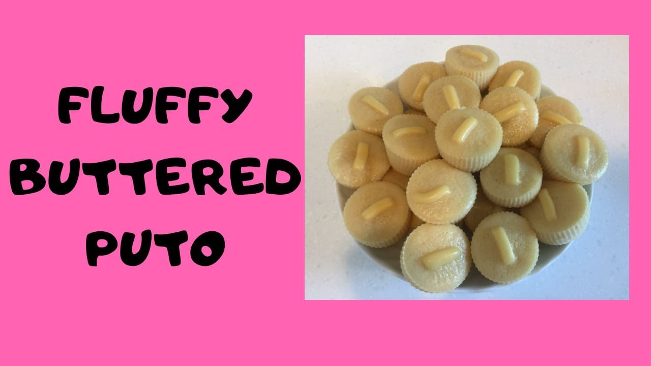 HOW TO MAKE FLUFFY BUTTERED PUTO/BUTTERED PUTO/PUTO CHEESE - YouTube