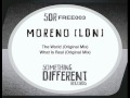 Moreno (LDN) - What Is Real (Original Mix)