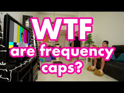 WTF are frequency caps?