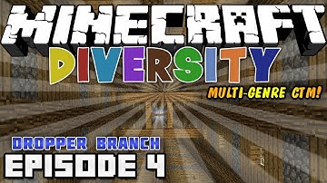 Minecraft: DIVERSITY! [Multi-Genre CTM Map!] - Episode 4 - "Dropper Branch"